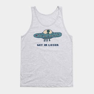 Get In Loser! Tank Top